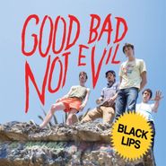 Black Lips, Good Bad Not Evil [Deluxe Edition] (LP)