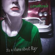 The Lemonheads, It's A Shame About Ray [30th Anniversary Edition] (CD)