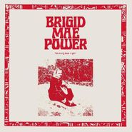 Brigid Mae Power, Burning Your Light (LP)