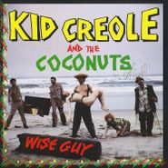 Kid Creole & The Coconuts, Wise Guy (CD)