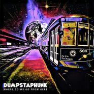 Dumpstaphunk, Where Do We Go From Here (CD)