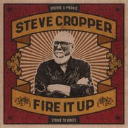 Steve Cropper, Fire It Up (LP)