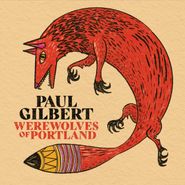 Paul Gilbert, Werewolves Of Portland (CD)