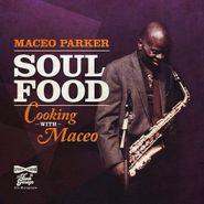 Maceo Parker, Soul Food: Cooking With Maceo [Purple Vinyl] (LP)