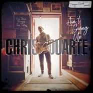 Chris Duarte, Ain't Giving Up (CD)