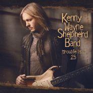 Kenny Wayne Shepherd, Trouble Is... 25 [CD/DVD] (CD)