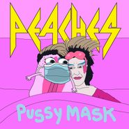 Peaches, Pussy Mask (7")
