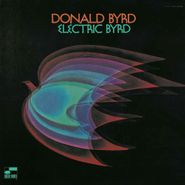 Donald Byrd, Electric Byrd [180 Gram Blue Vinyl] (LP)