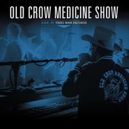 Old Crow Medicine Show, Live At Third Man Records (LP)