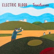 Electric Blood, Transfusion [Black Friday Black w/ Blood Drops Vinyl] (LP)
