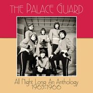 The Palace Guard, All Night Long: An Anthology 1965-1966 (CD)