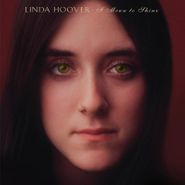 Linda Hoover, I Mean To Shine [Record Store Day] (LP)