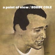 Bobby Cole, A Point Of View [Black Friday] (LP)