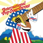 Various Artists, International Pop Overthrow Vol. 23 (CD)