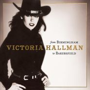 Victoria Hallman, From Birmingham To Bakersfield [Record Store Day] (LP)