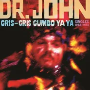 Dr. John, Gris-Gris Gumbo Ya Ya: Singles 1968-1974 [Record Store Day Purple Vinyl] (LP)