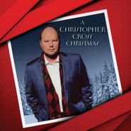 Christopher Cross, A Christopher Cross Christmas [Black Friday White Vinyl] (LP)