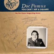 Doc Pomus, You Can't Hip A Square: The Doc Pomus Songwriting Demos [Box Set] (CD)
