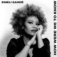 Emeli Sandé, How Were We To Know (CD)