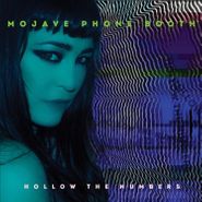 Mojave Phone Booth, Hollow The Numbers (CD)