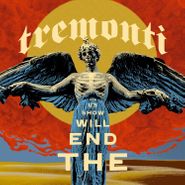 Tremonti, The End Will Show Us How ["Cristallo" Clear Vinyl] (LP)