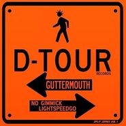 Guttermouth, D-Tour Records Split Series Vol. 1 (7")
