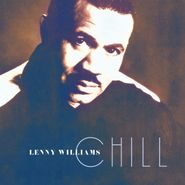 Lenny Williams, Chill (CD)