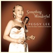 Peggy Lee, Something Wonderful: Peggy Lee Sings The Great American Songbook (CD)