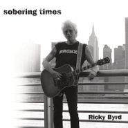 Ricky Byrd, Sobering Times (CD)