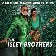 The Isley Brothers, Make Me Say It Again, Girl (CD)