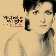 Michelle Wright, Do Right By Me (CD)