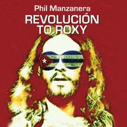 Phil Manzanera, Revolución To Roxy (CD)