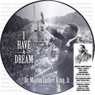 Martin Luther King, Jr., I Have A Dream [Picture Disc] (LP)