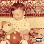 Your Old Droog, Dump Yod: Krutoy Edition (LP)