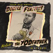 Your Old Droog, The Yodfather / The Shining (LP)