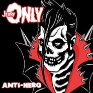 Jerry Only, Anti-Hero [Black Ice/Red - Half & Half w/ Silver & White Vinyl] (LP)
