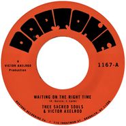 Thee Sacred Souls, Waiting On The Right Time / Waiting #2 (7")