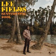 Lee Fields, Sentimental Fool [Orange Vinyl] (LP)