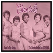 The Chantels, Born In The Bronx: The Singles Collection 1957-1962 (LP)