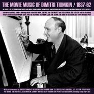 Dimitri Tiomkin, The Movie Music Of Dimitri Tiomkin / 1937-62 (CD)
