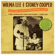 Wilma Lee & Stoney Cooper, The Singles Collection 1947-62 (CD)