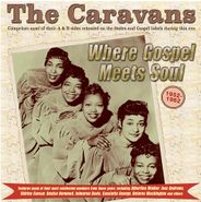 The Caravans, Where Gospel Meets Soul: 1952-62 (CD)