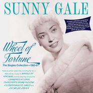 Sunny Gale, Wheel Of Fortune: The Singles Collection 1952-61 (CD)