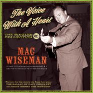 Mac Wiseman, The Voice With A Heart: The Singles Collection 1951-1961 (CD)