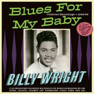 Billy Wright, Blues For My Baby: Collected Recordings 1949-59 (CD)