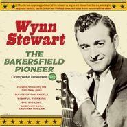 Wynn Stewart, The Bakersfield Pioneer: Complete Releases 1954-1962 (CD)
