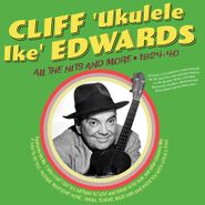 Cliff Edwards, All The Hits & More 1924-40 (CD)