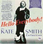 Kate Smith, Hello Everybody! The Kate Smith Collection 1926-50 (CD)