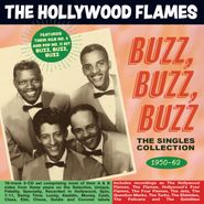 The Hollywood Flames, Buzz, Buzz, Buzz: The Singles Collection 1950-62 (CD)
