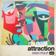 High Pulp, Mutual Attraction Vol. 2 [Record Store Day] (LP)